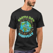 Earth Day Everyday World Global Peace Environment Tシャツ (正面)