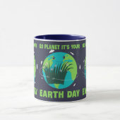 Earth Day: Go Planet It's Your Earth Day マグカップ (中央)