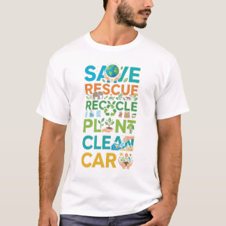 Earth Day Save Rescue Recycle Plant Clean Care Tシャツ