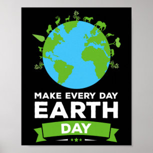 Earth Day Shirt Environment Gift Make Every Day Ea ポスター