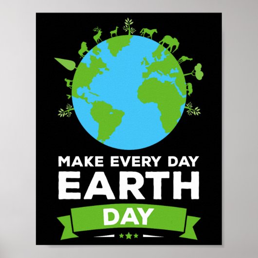 Earth Day Shirt Environment Gift Make Every Day Ea ポスター (正面)