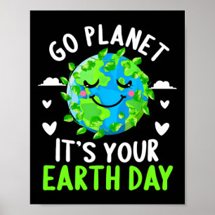 Earth Day Shirt Go Planet It's Your Earth Day Funn ポスター