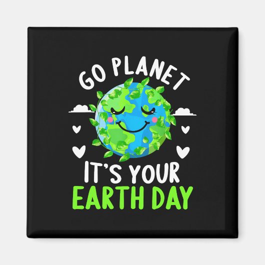 Earth Day Shirt Go Planet It's Your Earth Day Funn マグネット (正面)