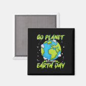 Earth Day Shirt Go Planet It's Your Earth Day Home マグネット (正面/裏面)