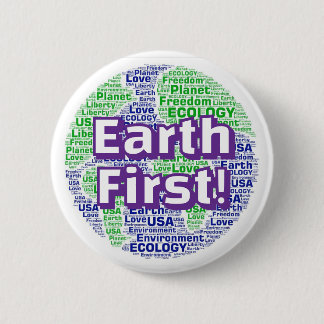 Earth First! (文字を変更できます) 缶バッジ