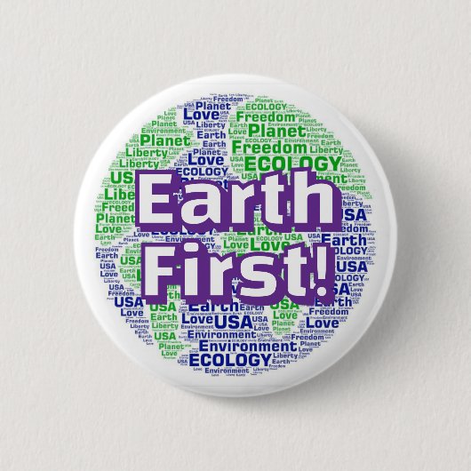 Earth First! (文字を変更できます) 缶バッジ (正面)