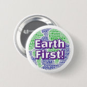 Earth First! (文字を変更できます) 缶バッジ (正面&裏面)