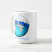 Earth First Funny Mug -- 画像では歪んで見えますが、 コーヒーマグカップ (正面左)