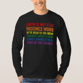 EARTH IS NOT FLAT Vaccines Work SCIENCE Rainbow Li Tシャツ (正面)