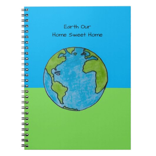 Earth Our Home Sweet Home ノートブック (正面)