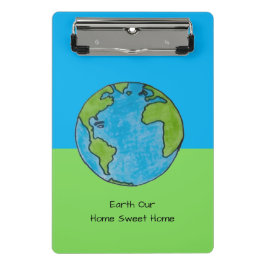 Earth Our Home Sweet Home ミニクリップボード