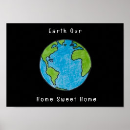 Earth Our Home Sweet Home Blank Greeting Card ポスター