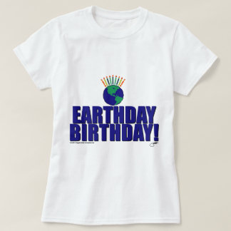 Earthdayの誕生日 Tシャツ