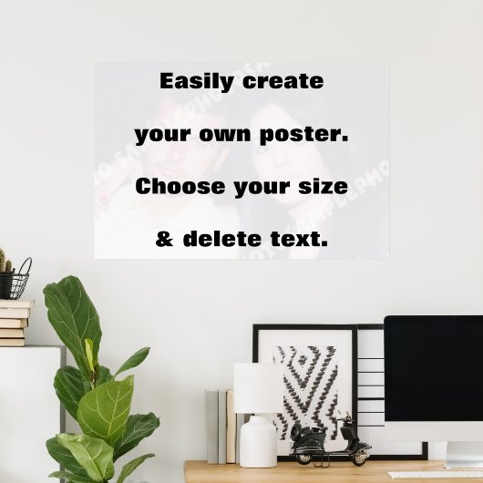 Easily create your print. Remove the big text! ポスター (ホームオフィス)