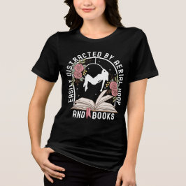 Easily Distracted Aerial Hoop And Book トライブレンドＴシャツ