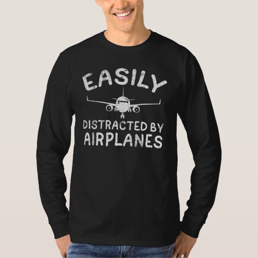 Easily Distracted By Airplanes Aviation Pilot Airp Tシャツ (正面)