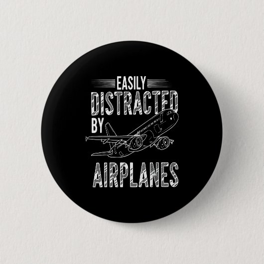 Easily Distracted By Airplanes Funny Plane Lovers  缶バッジ (正面)