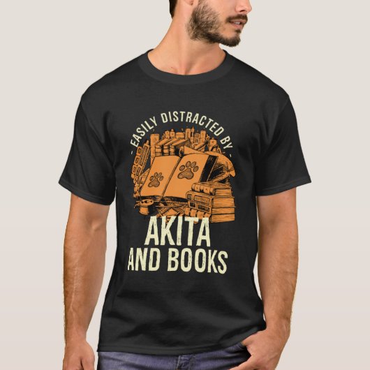 Easily Distracted By Akita And Books Akita Dog Tシャツ (正面)