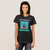 Easily Distracted By Aquariums  Aquarium  Aquarist Tシャツ (正面フル)