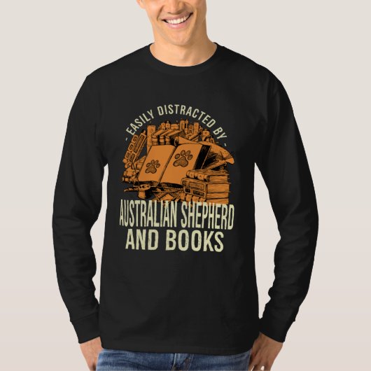 Easily Distracted By Australian Shepherd And Books Tシャツ (正面)