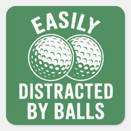Easily Distracted by Balls Funny Golf Ball Golfer スクエアシール (正面)