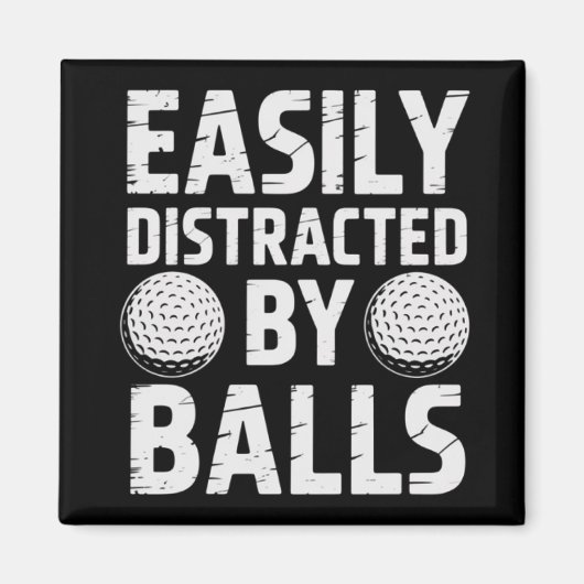 Easily Distracted by Balls Funny Golf Lover  マグネット (正面)