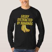 Easily Distracted BY Bananas Banana Plantain Fruit Tシャツ (正面)