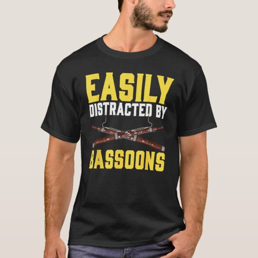 Easily Distracted By Bassoons Bassoonist Tシャツ (正面)