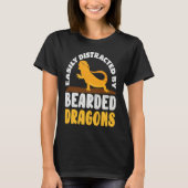 Easily Distracted by Bearded Dragon Lizard Reptile Tシャツ (正面)