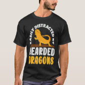 Easily Distracted by Bearded Dragon Lizard Reptile Tシャツ (正面)