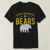 Easily distracted by Bears Tシャツ (デザイン正面)