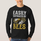 Easily Distracted By Bees Beekeeper Apiarist Honey Tシャツ (正面)