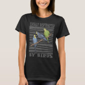 Easily Distracted by Birds Birdwatching Tシャツ (正面)
