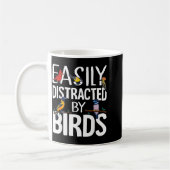Easily Distracted By Birds Funny Bird Lover &amp;  コーヒーマグカップ (左)