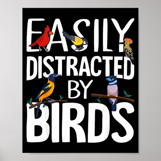Easily Distracted By Birds Funny Bird Lover &amp;  ポスター (正面)