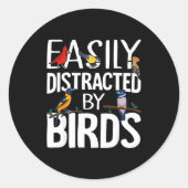 Easily Distracted By Birds Funny Bird Lover &amp;  ラウンドシール (正面)