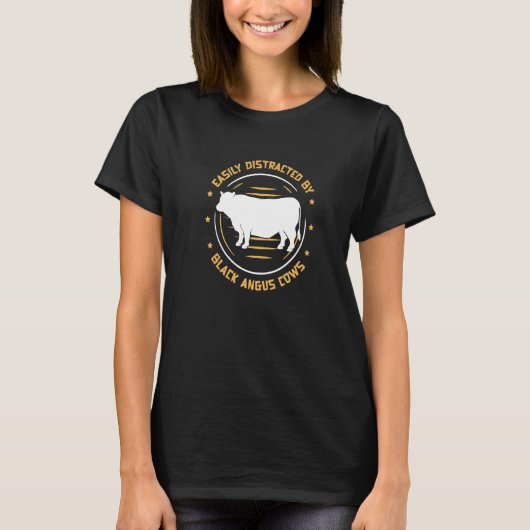 Easily Distracted By Black Angus Cows A Cattle Fa Tシャツ (正面)