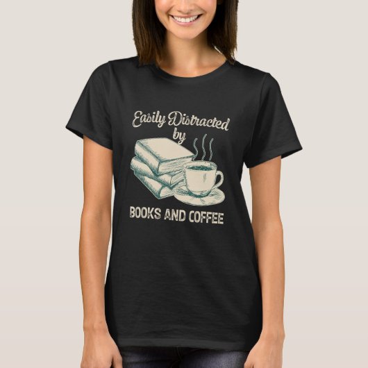 Easily Distracted By Books And Coffee Bookworm Rea Tシャツ (正面)