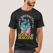 Easily Distracted By Books And Dragons Myth Dragon Tシャツ (正面)