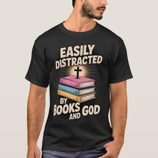Easily Distracted By Books And God Christian Reade Tシャツ (正面)