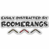 Easily Distracted By Boomerangs Funny Quote シール (正面)