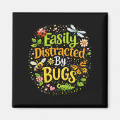 Easily Distracted by Bugs マグネット (正面)