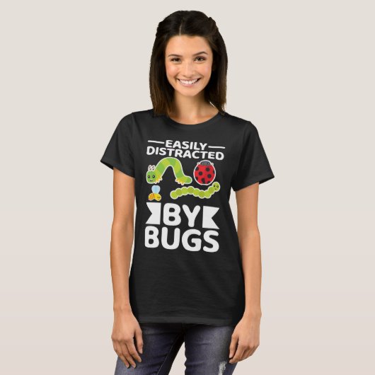 Easily Distracted By Bugs Entomology Insect Huntin Tシャツ (正面フル)