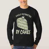 Easily Distracted By Cakes Baker Baking Cake Tシャツ (正面)