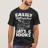 Easily Distracted By Cats And Books Cat  Bookworm Tシャツ (正面)