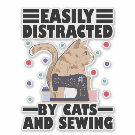 Easily Distracted By Cats And Sewing cat lover シール (正面)