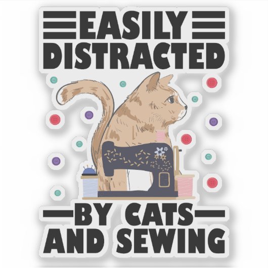 Easily Distracted By Cats And Sewing cat lover シール (正面)