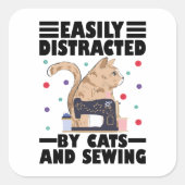 Easily Distracted By Cats And Sewing cat lover スクエアシール (正面)