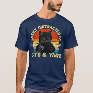 Easily Distracted By Cats And Yarn Cats Lover Tシャツ