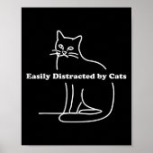 Easily Distracted By Cats Funny ポスター (正面)